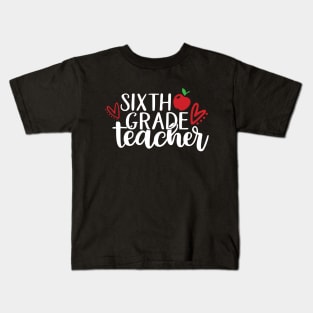 Sixth Grade Teacher Kids T-Shirt